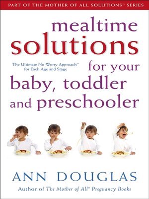 cover image of Mealtime Solutions for Your Baby, Toddler and Preschooler